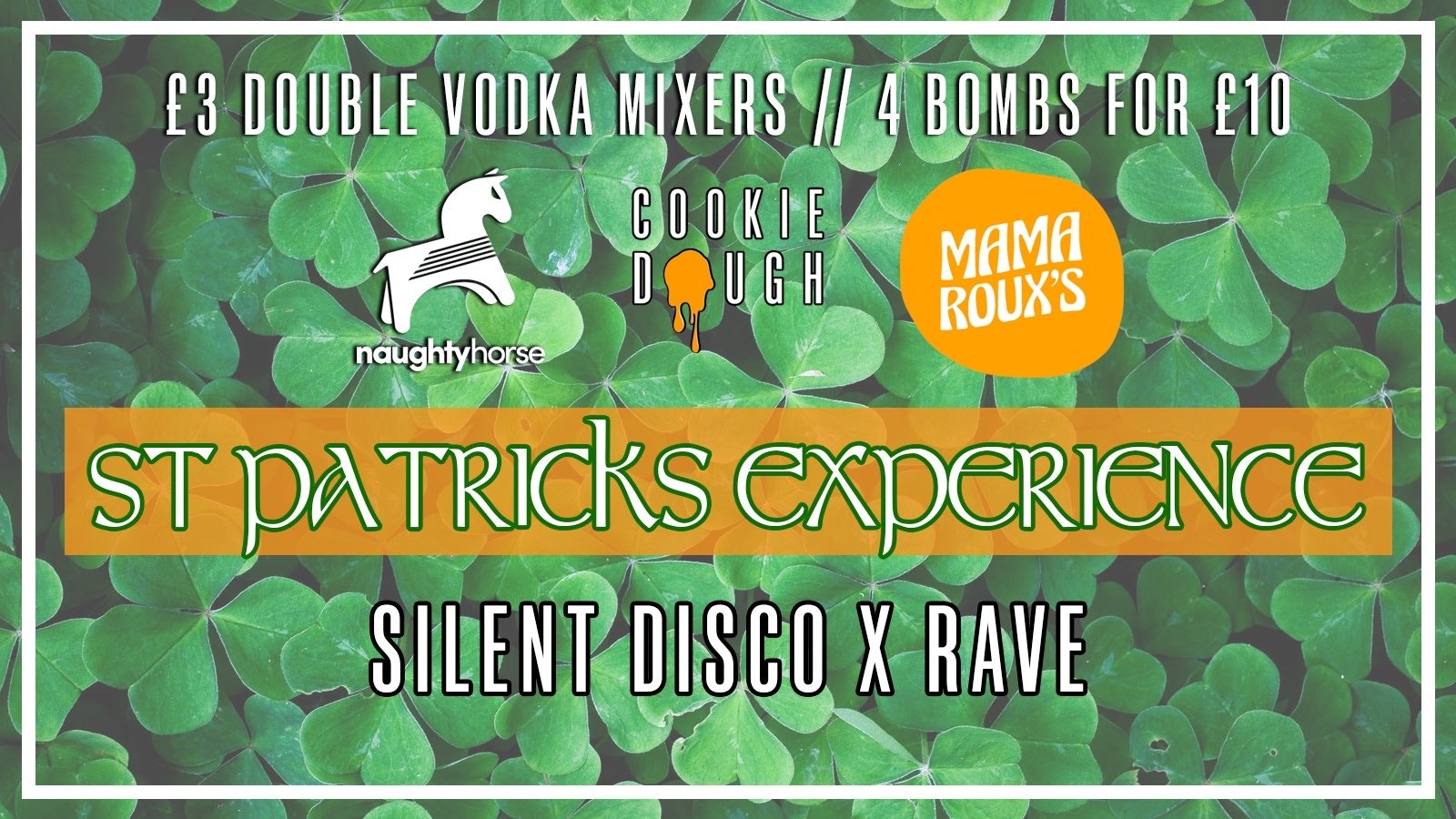 Paddys Day Experience – Silent Disco X Rave [£3 Tickets Selling Fast]
