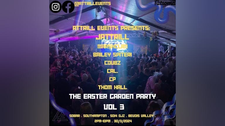 AttrillEvents Presents; The Easter Garden Party VOL 3