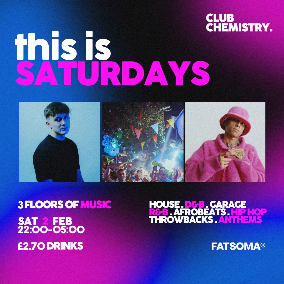 THIS IS SATURDAYS ∙ £2.70 DRINKS *ONLY 5 £6 TICKETS LEFT*