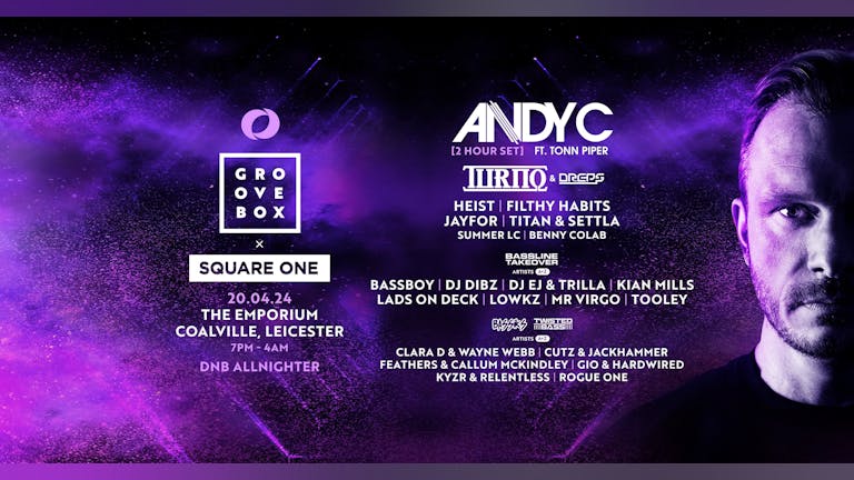 Groovebox x Square One Presents Andy C and Turno