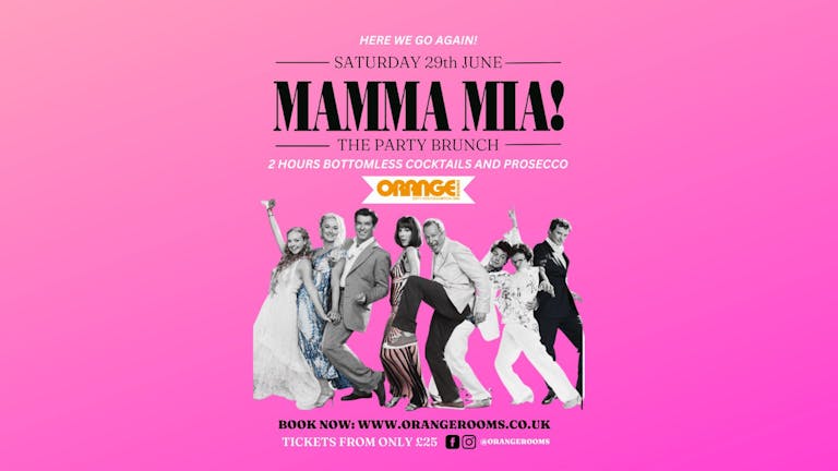 Here we go again!! Mamma Mia Brunch! 4pm - 6pm! 💋