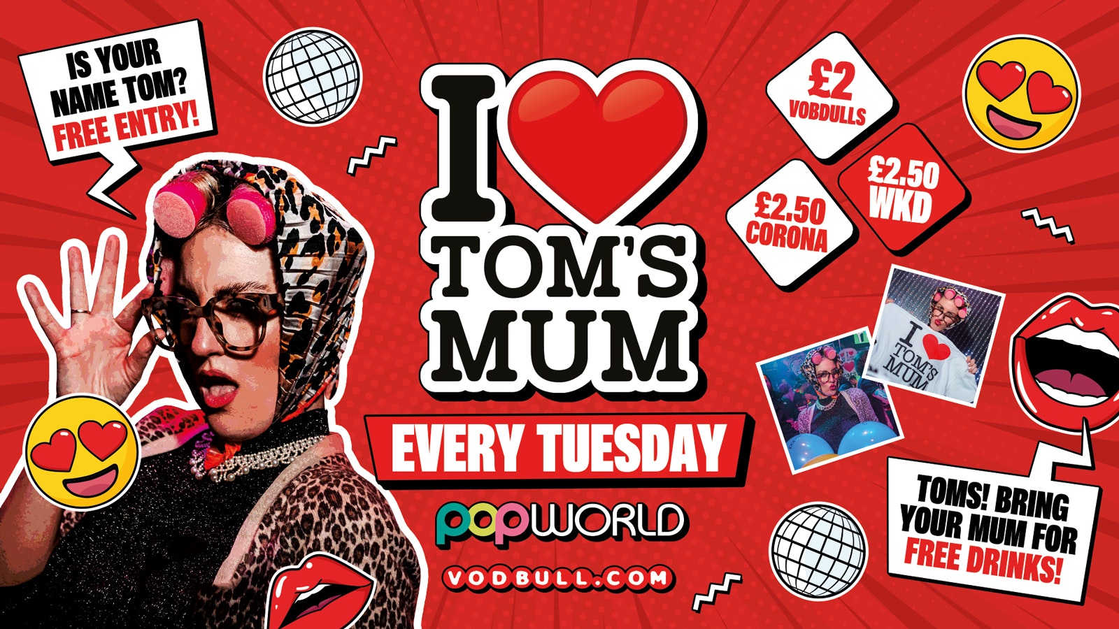 I ❤️ TOM’S MUM [TONIGHT!] Tuesdays @ Popworld – 09/04/24