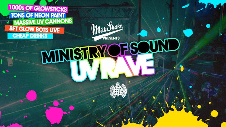 The Ministry Of Sound UV Rave 2024 🔋 Milkshake April 9th  ⚡ BOOK NOW ⚡