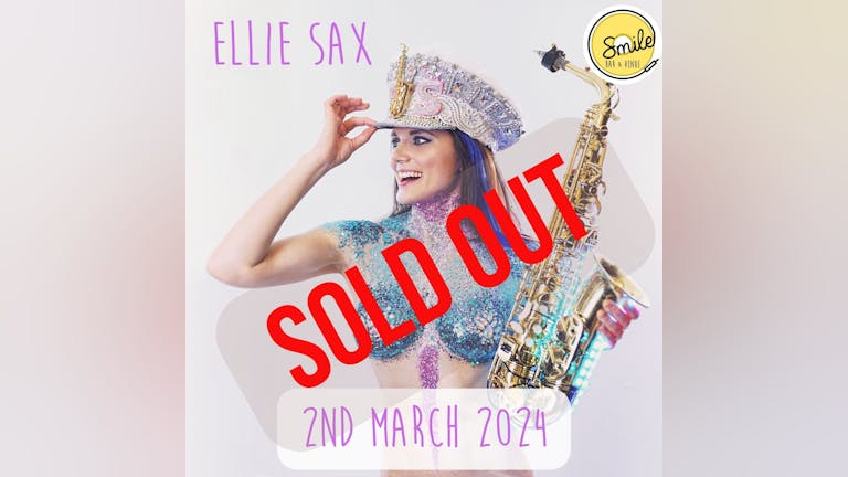 Ellie Sax - SOLD OUT!!!
