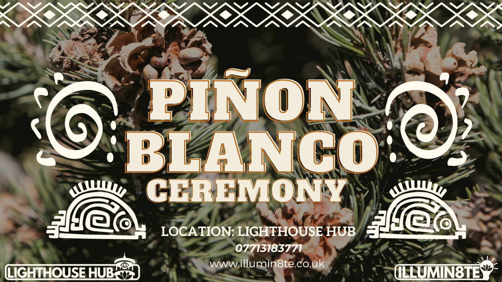 Illumin8te | Pinon Blanco Ceremony (Sunday 3rd March) @ The Lighthouse Hub 9AM