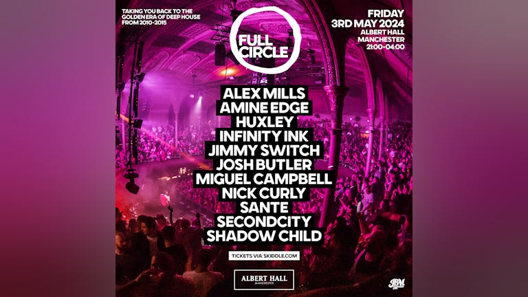 Full Circle W/ Alex Mills, Amine Edge, Infinity Ink, Miguel Campbell & many more