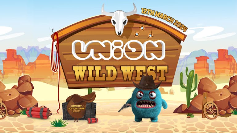 UNION TUESDAY'S // WILD WEST // Hosted by UoL Equestrian Society