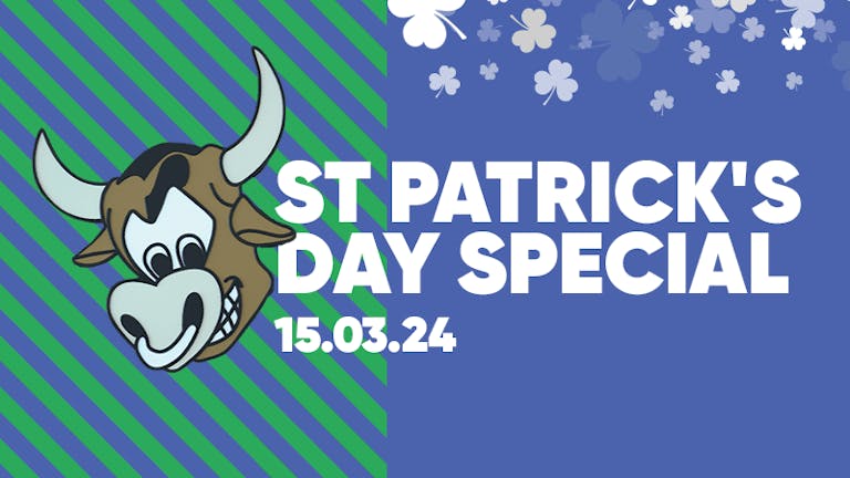 The Superbull - 🍀 ST PATRICK'S DAY SPECIAL 🍀 - Fri 15th Mar