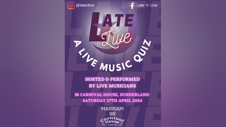 Late 'n' Live (A Live Music Quiz)