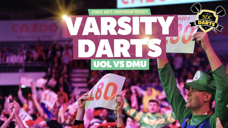 VARSITY DARTS // DMU vs UOL // Friday 22nd March 2024 