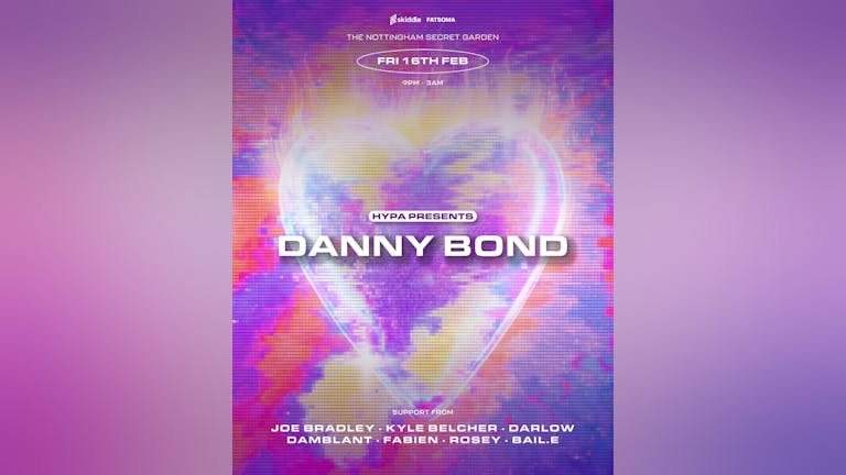 HYPA Presents: Danny Bond