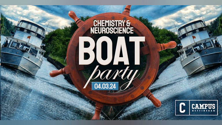 Neuro & Chemistry Boat Party