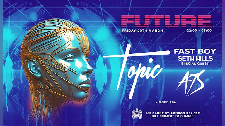 Ministry of Sound present: Topic + A7s  & more 🔊 