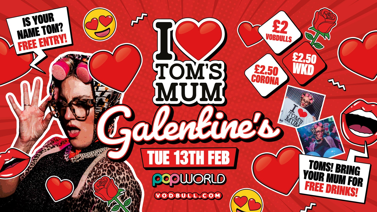 I ❤️ TOM’S MUM GALENTINES DAY!! [TONIGHT!]- Tuesdays @ Popworld – 13/02/24