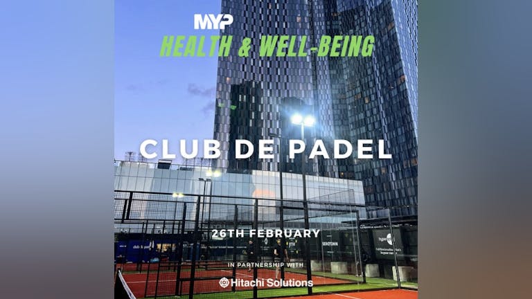 SOLD OUT: MYP Well-being @ Club de Padel - 26.02.24