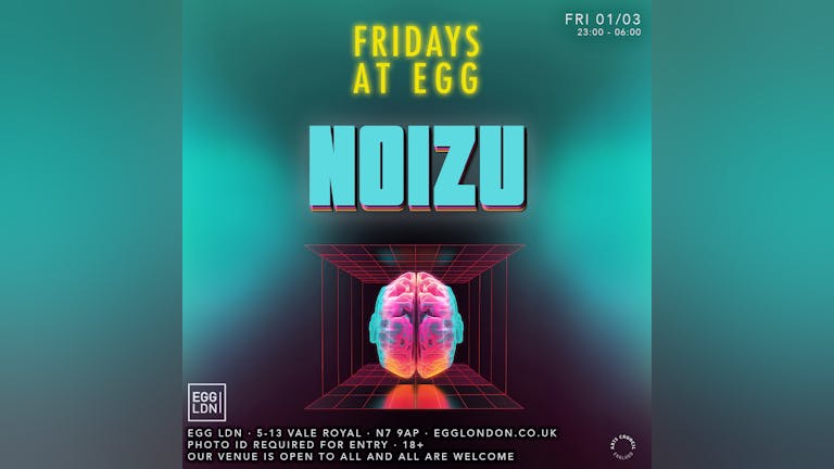 Fridays at EGG: Noizu & Hyzteria