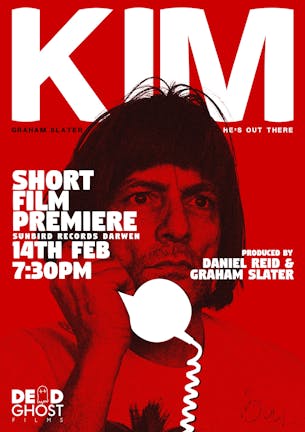 'Kim' Short Film Premiere | Wednesday 14th February 2024 | Sunbird Records, Darwen