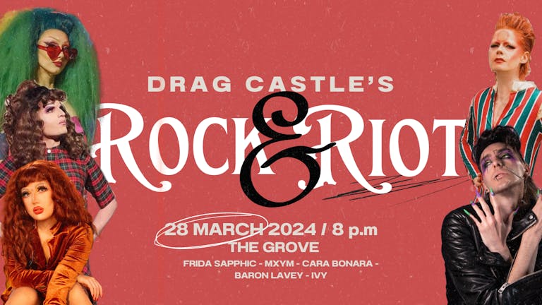  Drag Castle Presents: Rock and Riot