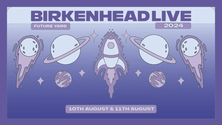 Birkenhead Live - Weekend Ticket