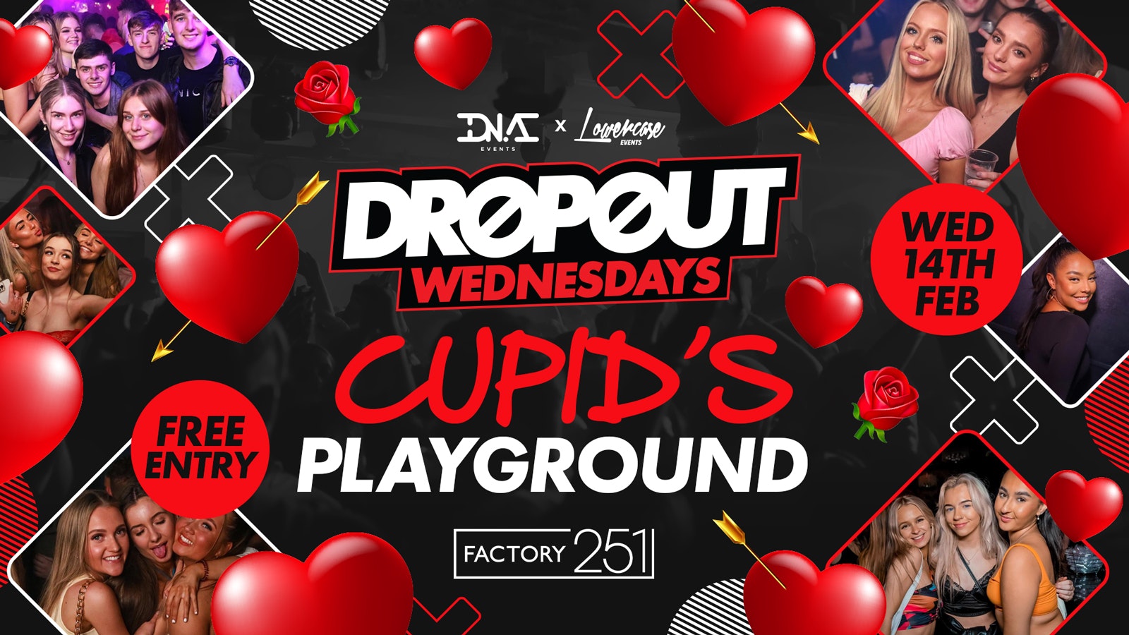 Dropout Wednesdays – Cupid’s Playground Valentines Special – Free Entry 🎟🍾