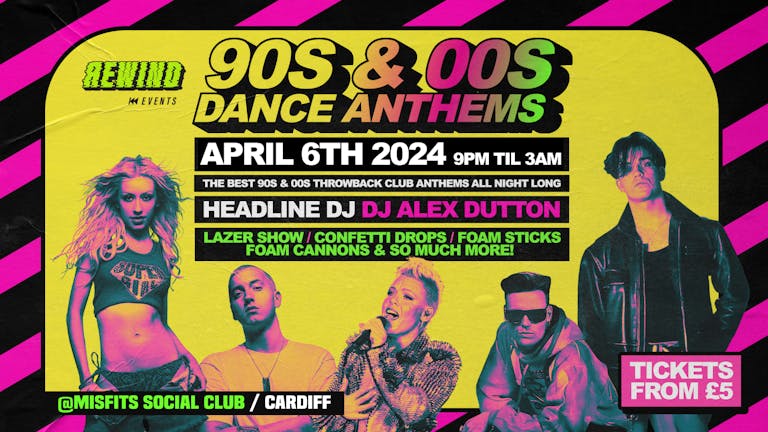 90s & 00s Club Anthems! - Cardiff Launch