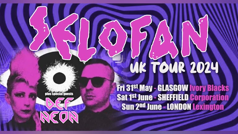 SELOFAN UK 2024 UK TOUR  - London + Support Def Neon