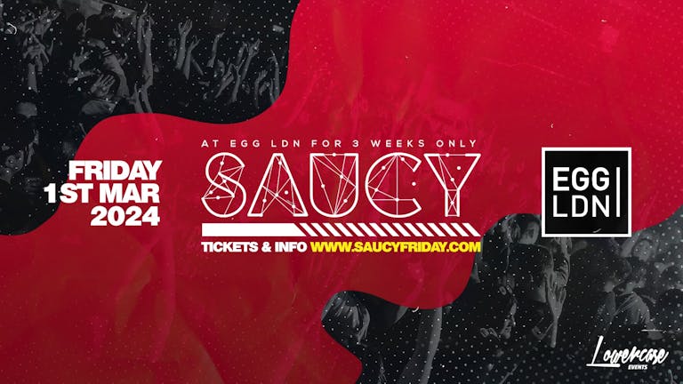 Saucy Fridays 🎉 - London's Biggest Weekly Student Friday At EGG LDN ft DJ AR