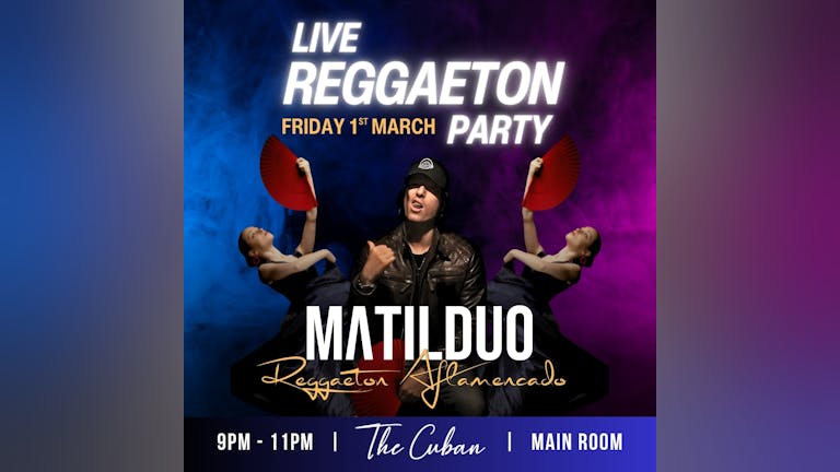 REGGAETON LAUNCH PARTY FEATURING LIVE PERFORMANCE BY MATILDUO