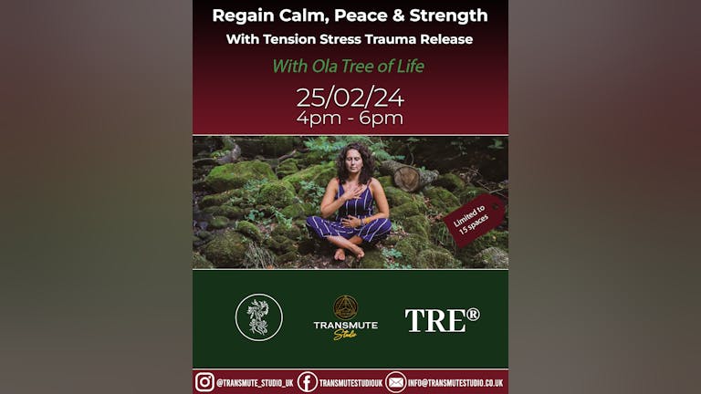 Regain Calm, Peace & Strength with TRE (Tension Stress Trauma Release) with Ola Tree of Life