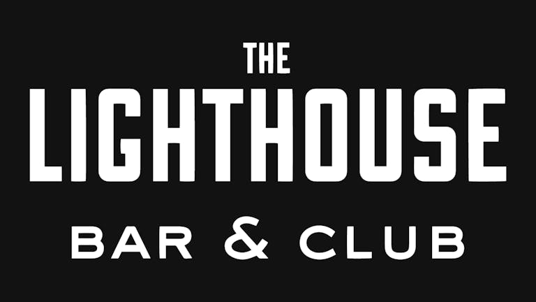 Easter Bank Holiday Weekend THURSDAY | THE LIGHTHOUSE BAR & CLUB
