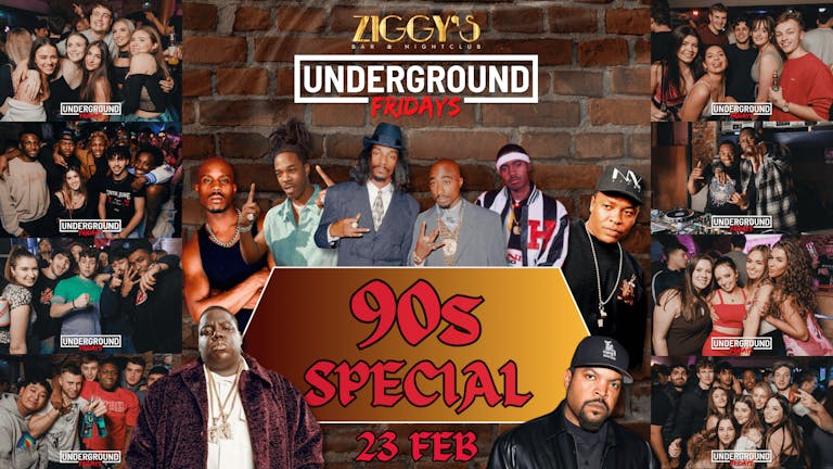 Underground Fridays at Ziggy's - 90s SPECIAL - 23rd February