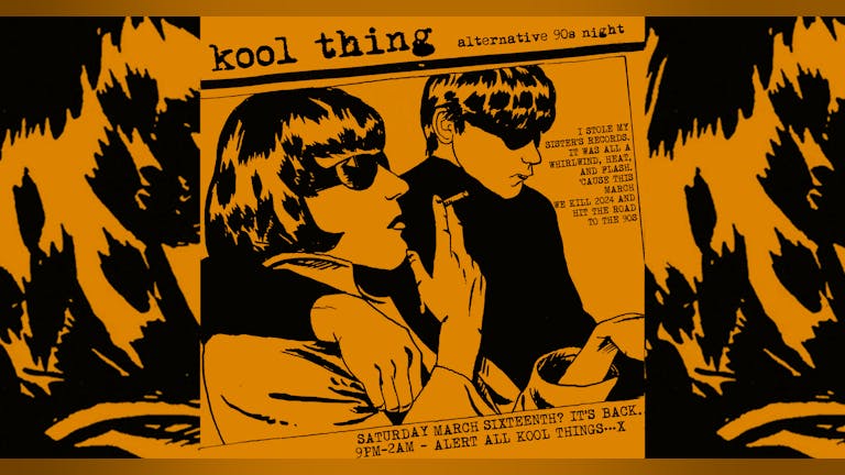 KOOL THING MARCH - Alternative 90s Party
