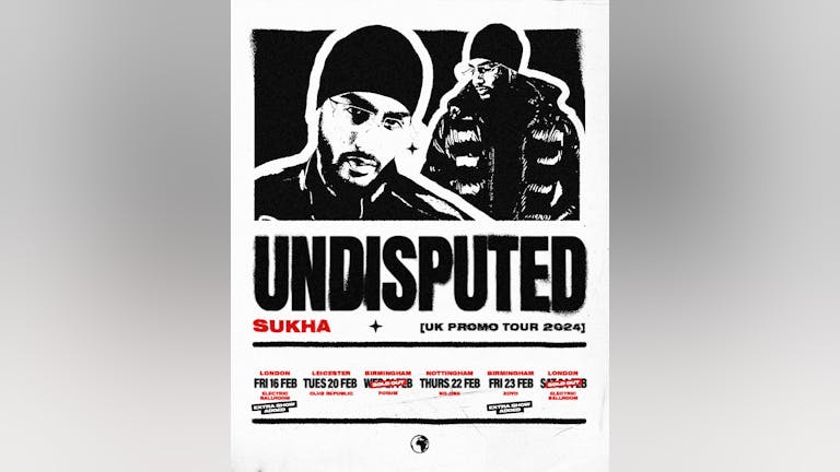 SUKHA - Undisputed UK Tour | EXTRA DATES ADDED!