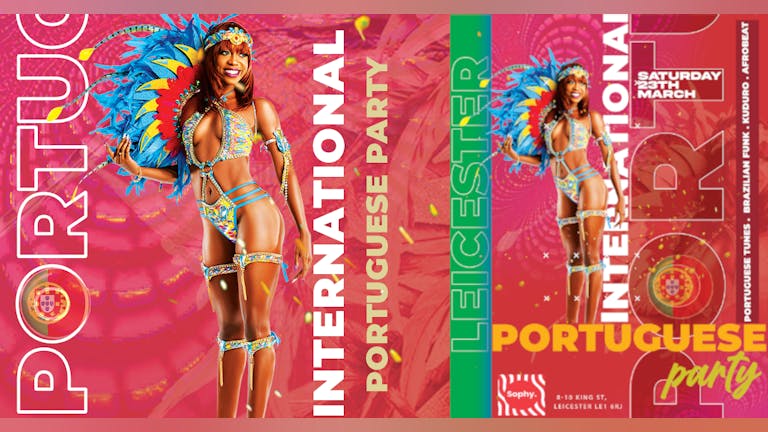 INTERNATIONAL PORTUGUESE PARTY IS BACK - LEICESTER -23th MARCH 2024