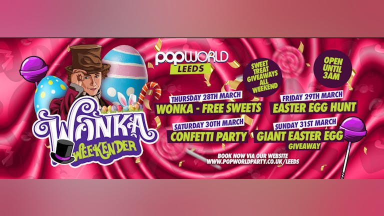 Wonka Weekender!