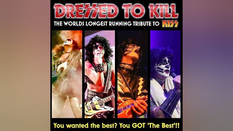 DRESSED TO KILL - The KISS Tribute Band Live
