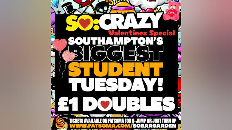 SO:CRAZY - EVERY TUESDAY - 13th February 2024 -Valentines Special -  £1 DOUBLES ALL NIGHT.