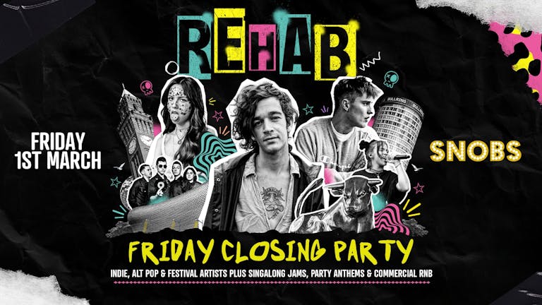 Rehab Friday 🔥NOW ON SALE!🔥🚨THE FRIDAY CLOSING PARTY 🚨 1st March