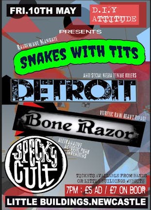 Snakes With Tits//Detroit//Bone Razor//Specky Cult