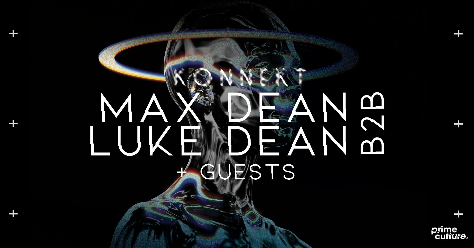 KONNEKT // MAX + LUKE DEAN B2B + GUESTS // SOLD OUT — WALK INS ONLY FROM 12am