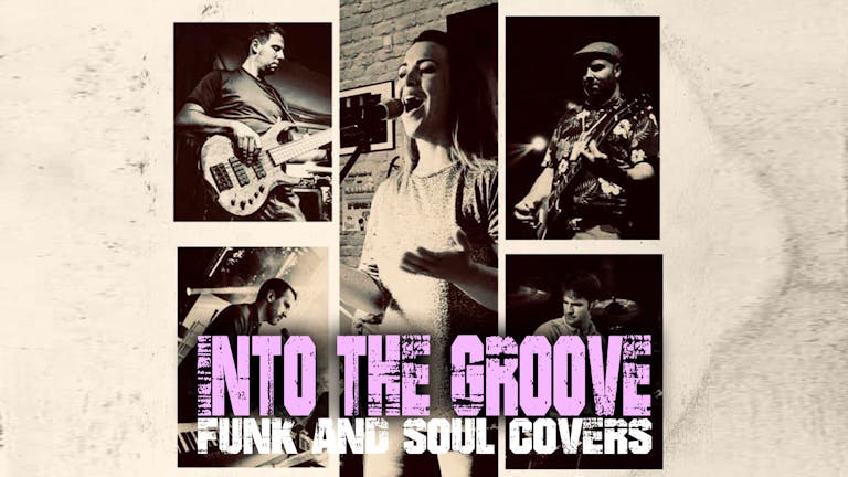 FREE ENTRY - INTO THE GROOVE
