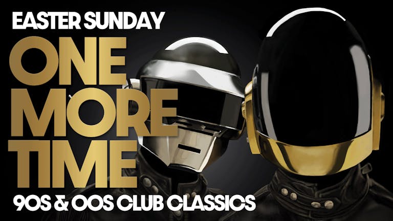 ONE MORE TIME- CLUB CLASSICS