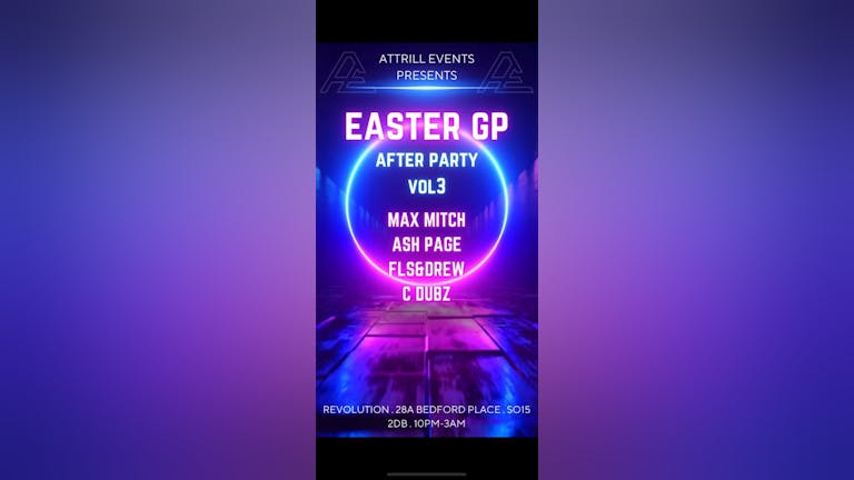 Attrill Events Presents; The Easter GP Afterparty VOL 3