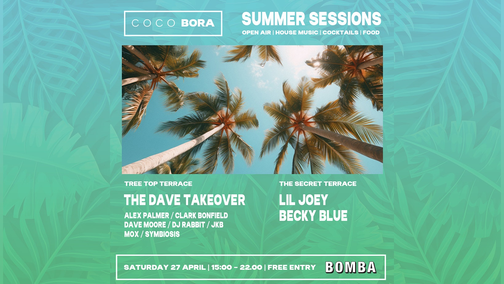 COCO BORA – SUMMER SESSIONS – OPEN AIR TERRACE PARTY – HOUSE MUSIC – THE DAVE TAKEOVER – LIL JOEY – BECKY BLUE – BOMBA – EXETER