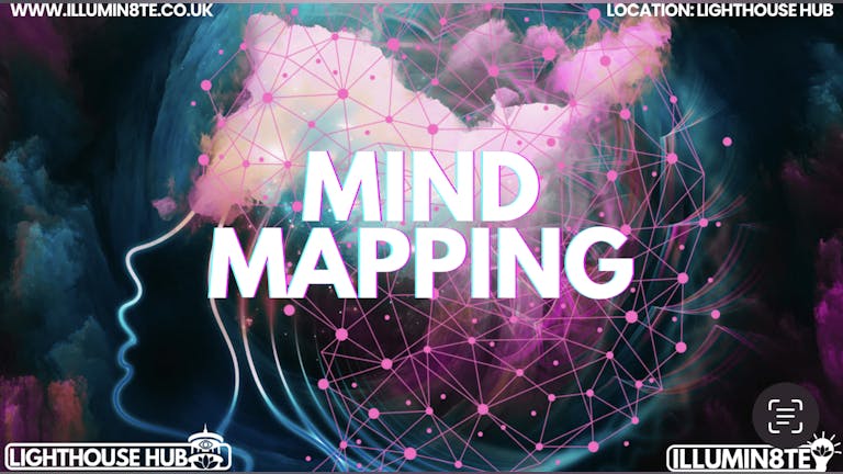 Illumin8te | Mind Mapping  (Saturday 13th April) @ The Lighthouse Mcr 1PM