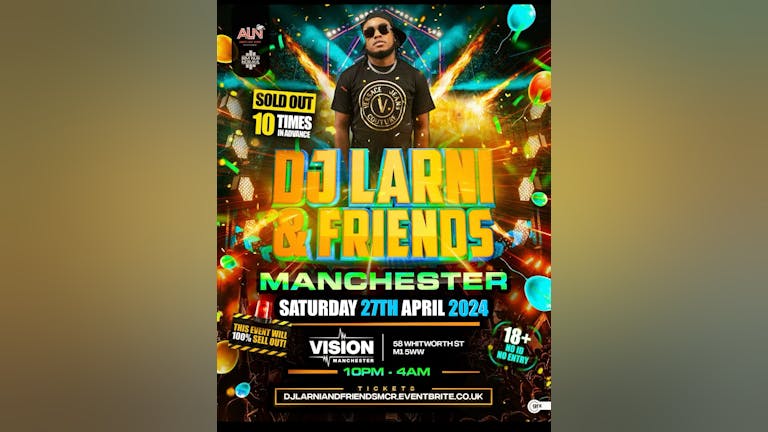 DJ LARNI & FRIENDS - Manchester's Biggest Party