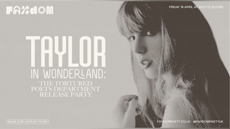 Taylor In Wonderland- The Tortured Poets Department Release Party! 🤍 Fandom at Rescue Rooms