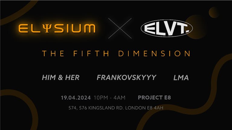 Elysium x ELVT: 5th Dimension