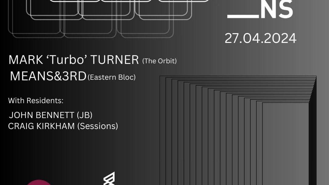 Sessions presents Mark ‘Turbo’ Turner and Means&3rd plus Sessions residents