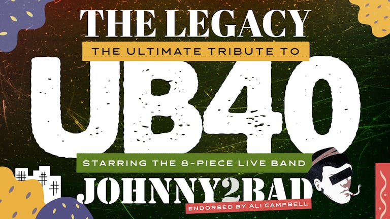 🚨 LAST FEW TICKETS! ❤️💛💚 The Legacy of UB40's - Greatest Hits Show starring JOHNNY 2 BAD - endorsed by Ali Campbell